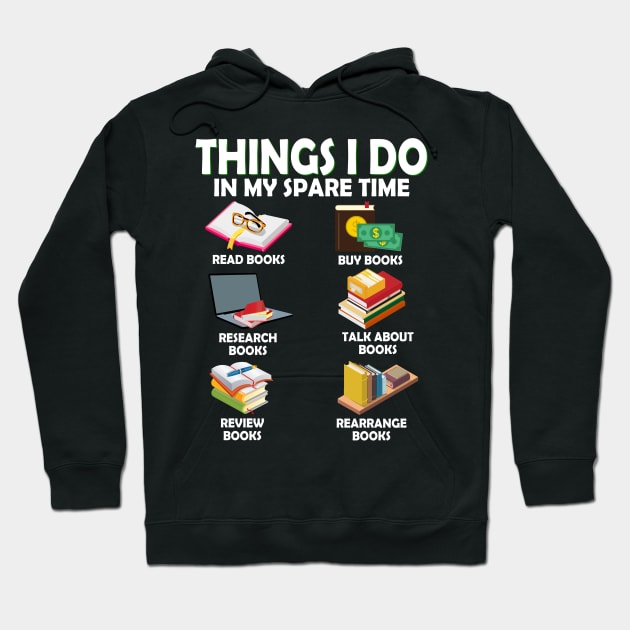 Book Lover Shirt Things I Do In My Spare Time Book Lover Funny Book Nerd Hoodie by Nikkyta